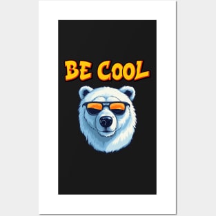 Be Cool Posters and Art